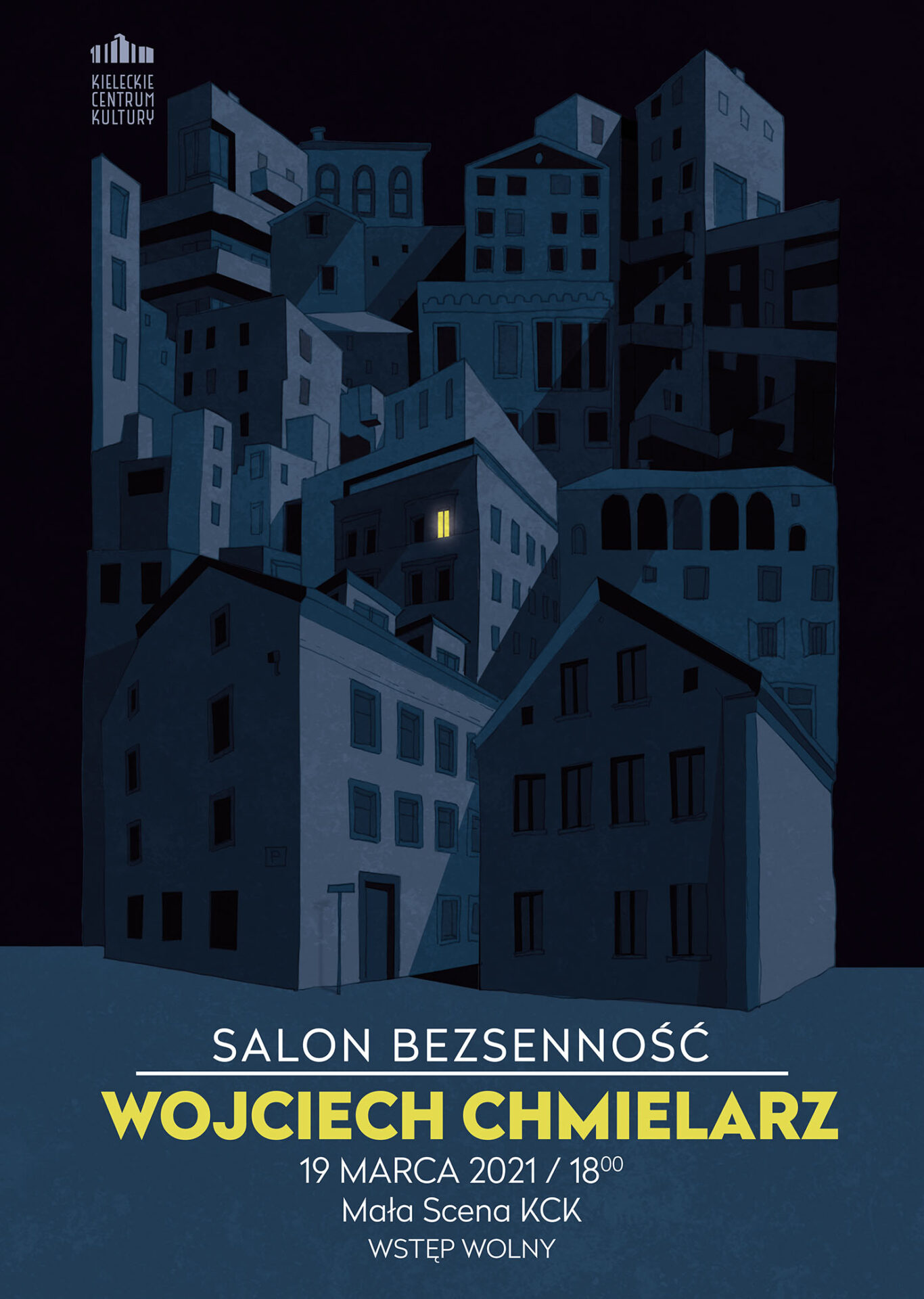 Grafika. Plakat spotkania. Na ciemnym tle zdjęcia blisko siebie ustawionych budynków z ciemnymi oknami. Jedno okno świeci się na żółto. Na dole napis: Salon Bezsenność. Wojciech Chmielarz 19 marca 221 godz. 18. Mała Scena KCK.