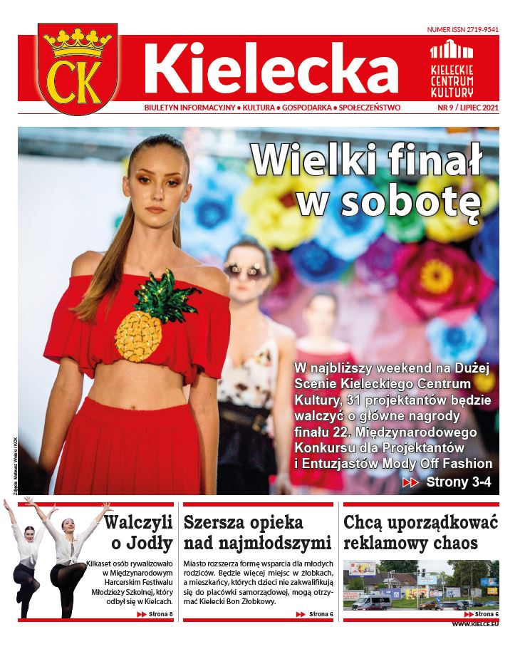 Grafika. Pierwsza strona biuletynu "Kielecka nr 9. Lipiec 2021. Tekst główny: Wielki finał w sobotę. Duże Zdjęcie: Modelka w czerwonej bluzce z błyszczącym ananasem i czerwonej spódnicy idzie w pokazie mody. Za nią inne modelki. Ryn. Na dole trzy krótkie teksty: Walczyli o Jodły. Szersza opieka nad najmłodszymi. Chcą uporządkować reklamowy chaos.