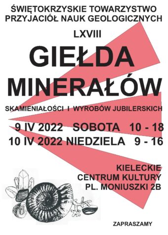 Grafika. Plakat Giełdy Minerałów, Skamieniałości i Wyroóbw Jubilerskich. 9 kwietnia, sobota 10-18, 10 kwietna 2022 niedziela 9-16. Kieleckie Centrum Kultury. Zapraszamy.