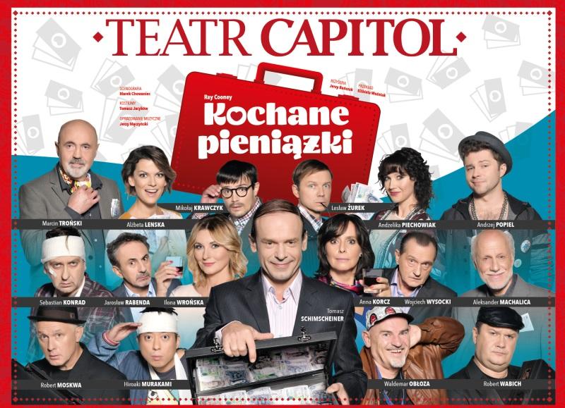 Grafika spektaklu. "Kochane pieniążki". Napis to białe duże litery, umieszczone w kształcie czerwonej walizki. Nad nią czerwony napis: Teatr Capitol. Poniżej 16 niewielkich zdjęć portretowych aktorów. W centralnej części większe zdjęcie mężczyzny z zaczeską nad czołem, w ciemnej marynarce. Przed sobą mężczyzna trzyma otwartą walizkę wypełnioną pieniędzmi. Mężczyzna uśmiecha się.