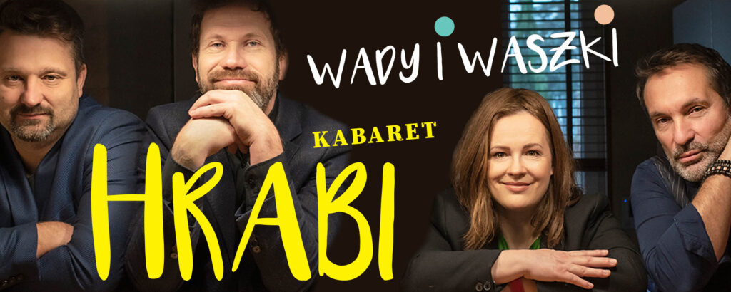 Grafika programu "Wady i waszki" Kabaretu Hrabi. W centralnym miejscu grafiki cztery osoby - 3 mężczyzn i jedna kobieta oparci rękami. o stól. Pomiędzy nimi duży żółty napis: Kabaret Hrabi. Nad głowami białe litery: tytuł programu "Wady i waszki|.