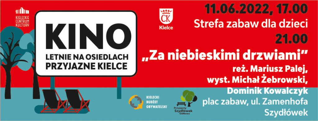Grafika. Plakat kina letniego na osiedlach Przyjazne Kielce. Po lewej stronie cztery czarno-czerwone leżaki są ustawione przed białym ekranem z napisem: Kino Letnie na Osiedlach Przyjazne Kielce. Po prawej data 11 lipca, godz. 17: Strefa zabaw dla dzieci, 21 pokaz filmu "Za niebieskimi drzwiami", plac zabaw ul. Zamenhoffa. Szydłówek.