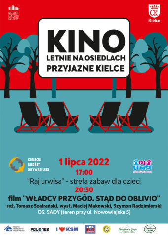 Grafika. Plakat kina letniego na osiedlach Przyjazne Kielce. Cztery czarno-czerwone leżaki są ustawione przed białym ekranem z napisem: Kino Letnie na Osiedlach Przyjazne Kielce. Poniżej data 1 lipca, godz. 17: Raj urwisa - strefa zabaw dla dzieci, 20:30 pokaz filmu "Władcy przygód. Stąd do Oblivio", Osiedle Sady, teren przy Nowowiejska 5.