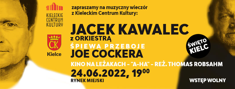 Grafika. Plakat koncertu. Na żółtym tle po lewej stronie pół twarzy krótkowłosego bruneta. Po prawej - pół twarzy starszego mężczyzny z brodą i wąsami. W centralnej części napis: zapraszamy na muzyczny wieczór z Kieleckim Centrum Kultury. Jacek Kawalec z okiestrą śpiewa przeboje Joe Cockera. 24 czerwca godz. 19. Rynek miejski.
