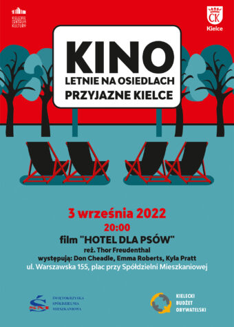 Grafika. Plakat kina letniego na osiedlach Przyjazne Kielce. Cztery czarno-czerwone leżaki są ustawione przed białym ekranem z napisem: Kino Letnie na osiedlach Przyjazne Kielce. Poniżej data 3 września, godz. 20 film "Hotel dla psów" , ul. Warszawska 155, plac przy Spółdzielni Mieszkaniowej
