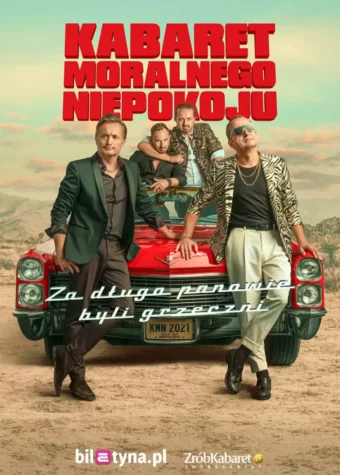 Grafika. Plakat Kabaretu Moralnego Niepokoju. Na czerwonym amerykańskim samochodzie czterech mężczyzn. Na dole napis: za długo panowie byli grzeczni.