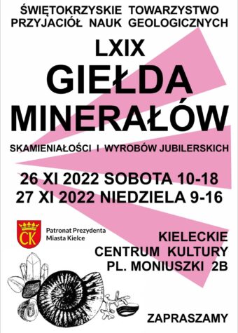 Grafika. 69. Giełda minerałow skamieniałości i wyrobów jubilerskich. 26-27 listopada, godz. 10-18. Kieleckie Centrum Kultury. Zapraszamy.