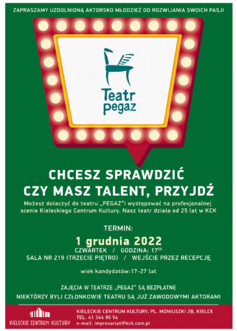 Grafika. Casting do teatru Pegaz. Na zielonym tle napisy: chcesz sprawdzić, czy masz talent? Przyjdź. Termin 1 grudnia 2022 roku, czwartek godz 17. Sala nr 219 trzecie piętro.