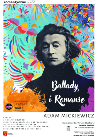 Grafika spektaklu Ballady i Romanse teatru TeTaTeT. Na tęczowym tle rycina przedstawiająca Adama Mickiewicza.