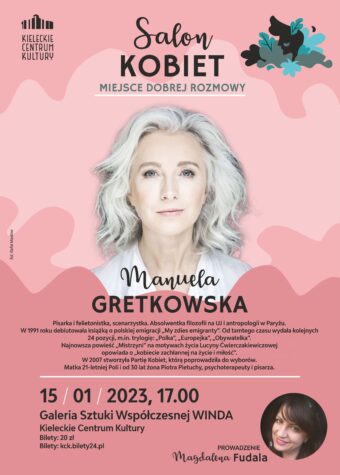 Grafika. Na różowym tle napis: Salon Kobiet. Poniżej zdjęcie blondynki w białej koszuli. Poniżej napisy: Manuela Gretkowska.. 15 stycznia 2023 godz. 17. Galeria Sztuki Współczesnej Winda.