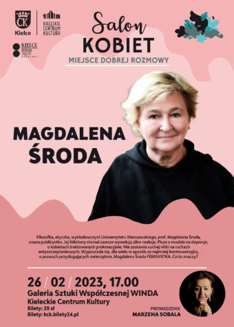 Plakat Salonu Kobiet. Na różowym tle zdjęcie kobiety w średnim wieku o blond włosach. To Magdalena Śrroda. W dolnym rogu Data: 26 lutego 2023 roku, godz. 17. Galeria Sztuki Współczesnej "Winda". Bilety 20 złotych.