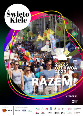 Grafika. Na czarnym tle duże koło ze zdjęciem ludzi wędrujących po ul. Sienkiewicza. Na zdjęciu białe kiletry: 23-25 czerwca Razem! W górnym lewym rogu białe koło z czarnymi literami: Święto Kielc.