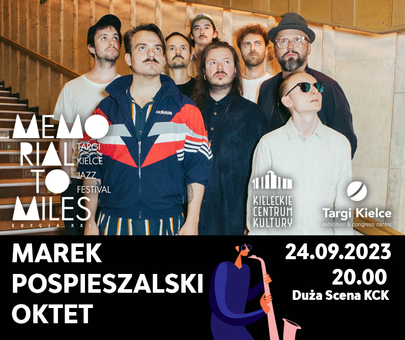 Grafika. Plakat koncertu festiwalu Memorial to Miles.. Na czarnym tle białe litery: Marek Pospieszalski Oktet 24 września godz. 20:00. Duża Scena KCK. Nad napisami zdjęcie ośmiu mężczyzn stojących na schodach i patrzących do góry.