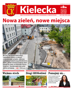 Grafika. Pierwsza strona biuletynu "Kielecka" Tekst główny: Nowa Zieleń, nowe miejsca". Poniżej duże zdjęcie z góry przedstawiające remont ulicy Bodzentyńskiej. Trzy mniejsze teksty: Większa strefa, Drugi GeoFestiwal, Poznajmy się.