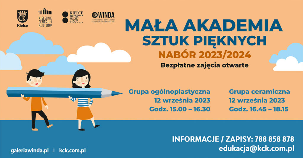 Grafika. Plakat zajęć Mała Akademia Sztuk Pięknych Nabór 2023/2024. Na beżowym tle po lewej stronie rysunek dwójki dzieci trzymających na ramionach ogromną niebieską kredkę. Po prawej stronie napis: Bezpłatne zajęcia otwarte Grupa ogólnoplastyczna 12 września, godz. 15-16:30. Grupa ceramiczna 12 września, godz. 16:45-18:15. W dolnym prawym rogu białe napisy: informacje i zapisy 788 858 858 edukacja@kck.com.pl