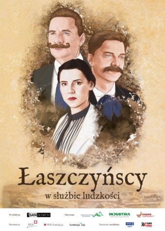 Grafika. Plakat. Na piaskowym tle rysunek retro. Portrety dwoch panów z wąsami i kobiety w jasnym żakiecie. Poniżej napis: Łaszczyńscy w służbie ludzkości.