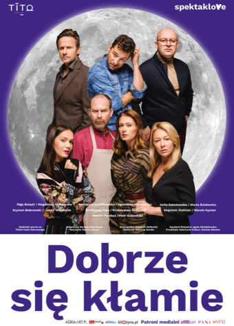 Grafika. Plakat spektklu "Dobrze sie kłamie". Na fioletowym tle czarno-białej planeta. Na nim fotografia 7 osób: czterech mężczyzn i trzech kobiet. To aktorzy spektaklu. Od góry: Bartłomiej Topa, Wojciech Zieliński, Szymon Bobrowski, poniżej: Olga Bołądź, Marcin Perchuć, Anita Sokołowska i Katarzyna Zielińska.