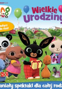 Grafika. Kolorowe rysunkowe postaci z bajki: mały słoń, panda, słonica, czarny i biały królik. Nad nimi napis: Bing na żywo. Wielkie Urodziny. Dołącz do nas. Na dole na niebieskim pasku napis: Wspaniały spektakl dla całej rodziny!