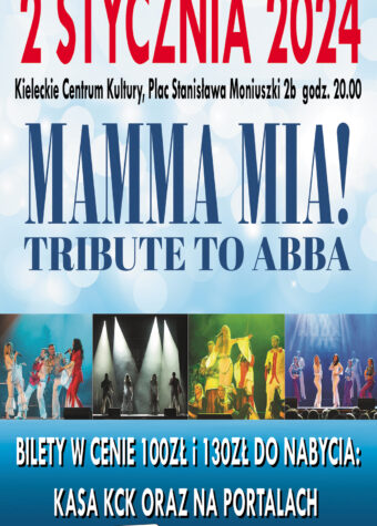 Grafika spektaklu. Na niebieskim tle granatowe litery: Mamma Mia! Tribute to Anna. Poniżej pasek z czterema fotografiami artystów podczas koncrtu. Na górze data: 2 stycznia 2024, godz. 20 KCK. Na dole: bilety 100 i 130 zł do nabycia: kasa kck oraz portale: kupbilecik.pl i biletyna.pl