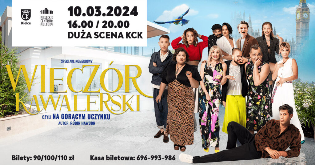 Grafika. Plakat spektaklu "Wieczór kawalerski". Zdjęcie 12 osób: kobiet mężczyzn, aktorów spektaklu. W tle zarys londyńskiego Big Bena i nowoczesnego budynku. Nad grafiką po lewej stronie napis: 10 marca godz. 16 i 20. Duża Scena KCK. Bilety 90-110 zł.
