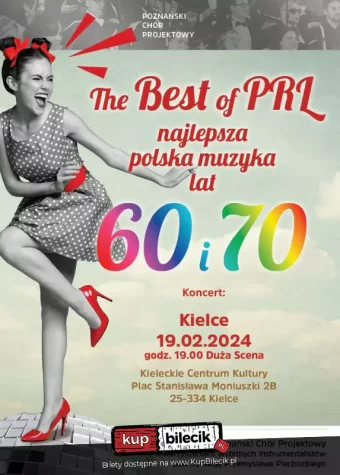 Grafika. Plakat koncertu. Na seledynowym tle zdjęcie dziewczyny w krótkiej sukience w kropki. Dziewczyna ma na nogach czerwone szpili i czerwone kokardki na wysoko upiętych kucykach. Dziewczyna tańczy. Obok napis: The Best of PRL, najlepsza muzyka lat 60. i 70. koncert. 19 lutego 2924, KCK, Duża Scena.