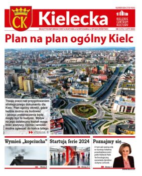 Grafika. Pierwsza strona biuletynu "Kielecka" nr 3 luty 2024. Tekst główny: Plan na plan ogólny Kielc. Duże zdjęcie Kielc z lotu ptaka. Na dole trzy krótkie teksty: Wymień kopciucha, Startują ferie 2024 i Poznajmy się.