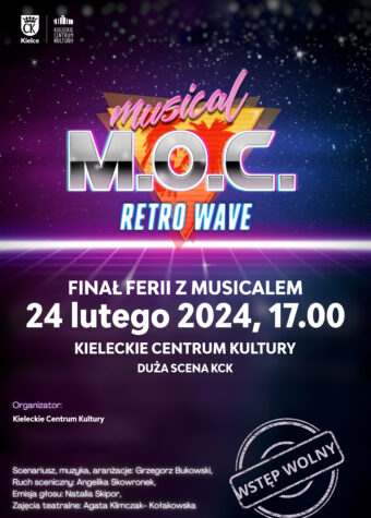 Grafika. Plakat finału ferii z musicalem. Na granatowym tle duży napis: Musical m.o.c. retro vave. Ponizej data: 24 lutego godz. 17. Duża Scena KCK. Wstęp wolny.