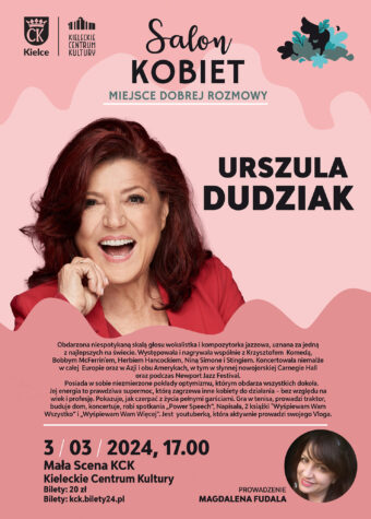 Grafika. Plakat Salonu Kobiet. Na różowym tle zdjęcie uśmiechniętej kobiet średnim wieku o kasztanowych włosach. To wokalistka Urszula Dudziak. Na dole data: 3 marca godz. 17. Mała Scena KCK. Bilety 20 zł.