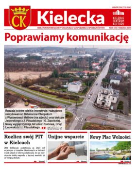 Grafika. Pieresza strona biuletynu Kielcka nr 5 marzec 2024. Tekst głowny: Poprawiamy komunikację. Na dużym zdjęciu skrzyżowanie dwoch ulic z lotu ptaka. Poniżej trzy krótkie teksty: Rozlicz swój PIT w Kelcach, Unijne wsparcie i Nowy Plac Wolności.