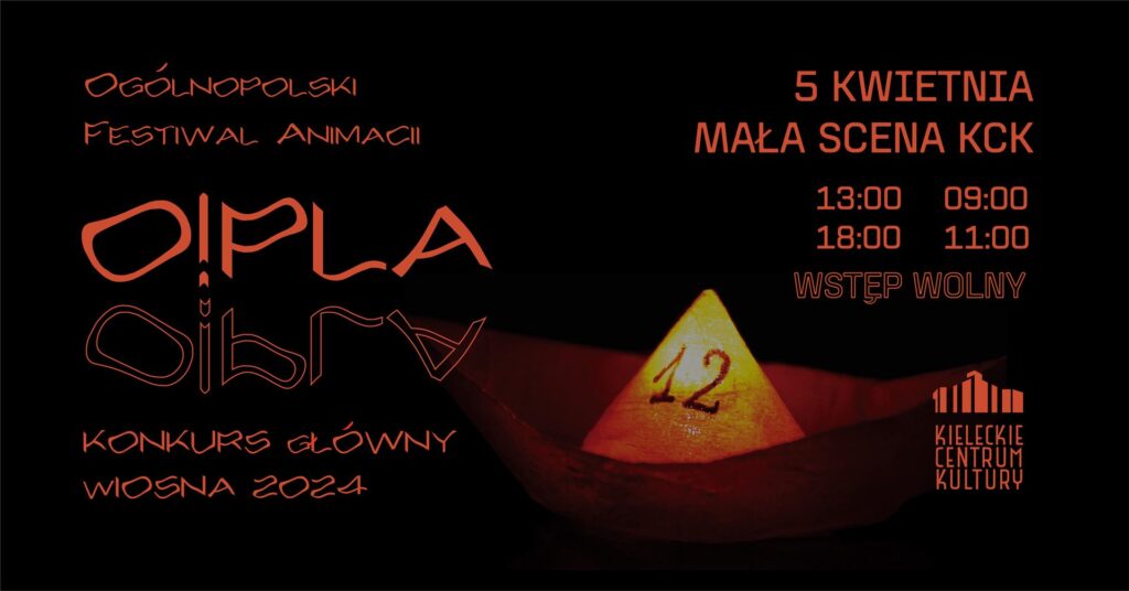 Grafika. Plakat Ogólnopolskiego Festiwalu Animacji O!Pla! Na czarnym tle pomarńczowe napisy. centralnej części świecący na żólto stożek z liczbą 12. Po prawej stronie daty: 5 kwietnia Mala Scena KCK, godz. 9, 11, 13, 18. Wstęp wolny.