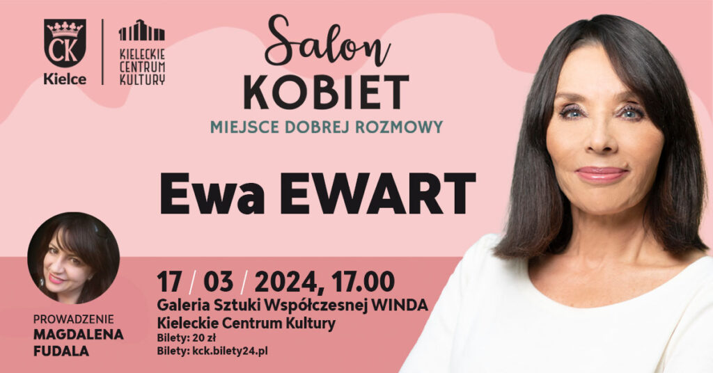 Grafika. Plakat Salonu Kobiet. Po prawej stronie zdjęcie szczupłej brunetki o prostych włosach do ramion. Kobieta delikatnie się uśmiecha. Po lewej stronie duży napis: Ewa Ewart. Na dole data: 17 marca godz. 17. Galeria Winda. Bilety 20 zł.