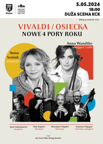 Grafika. Plakat wydarzenia Vivaldi/Osiecka. Na beżowym tle zdjęcia dwóch kobiet. To Anna Seniuk i Anna Wandtke (grająca na skrzypcach). Poniżej zdjęcia 4 muzyków z instrumentami. W górnym lewym rogu data: 5 maja, godz. 18. Duża Scena KCK.