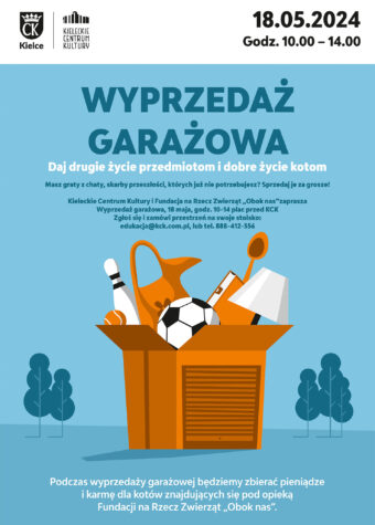 Grafika. Plakat wyprzedaży garażowej. Na niebieskim tle grafika: rudy karton z wystającymi przedmiotami: piłką, dzbankiem, lampką i łyżką. Po lewej stronie data: 18 maja, godz. 10-14, plac przed KCK. Zamów przestrzeń na stoisko: edukacja@kck.com.p lub tel. 888-412-356.