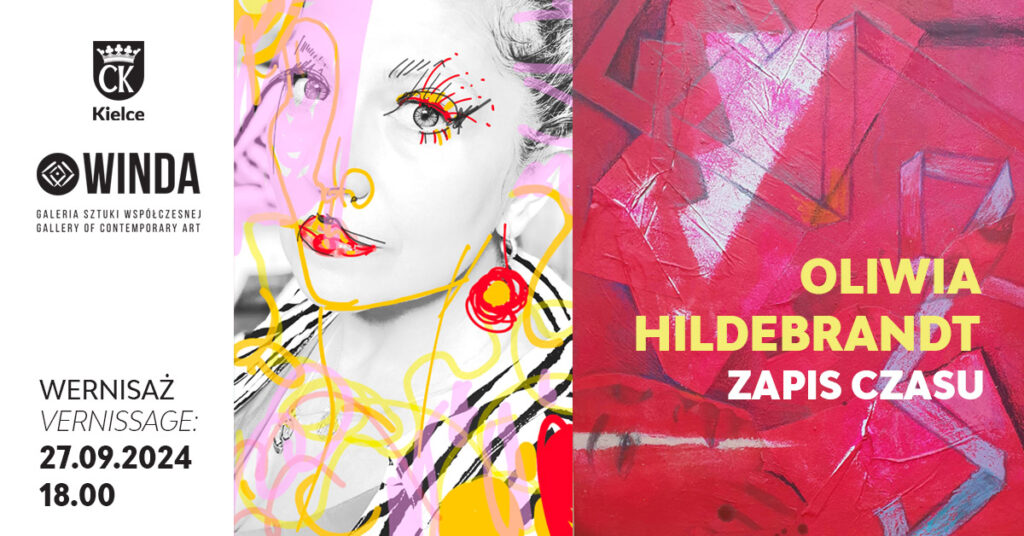 Grafika. Plakat wystawy. Czarno-białe zdjęcie kobiety z namalowanymi kolorowymi kreskami. Po prawej stronie malinowy prostokąt, na którym napisano: Oliwia Hildebrandt "Zapis czasu". Po lewej stronie napis: Wernisaż 27 września, godz. 18. Galeria "Winda".