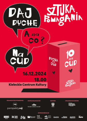 Grafika. Plakat akcji Sztuka pomagania. Na czerwonym zdjęciu rysunek graniastosłupa - p.uszki. Obok chmurki jak w komiksach z napisami: Daj dychę. A na co? Na cud. 16 grudnia Kieleckie Centrum Kultury godz. 18.