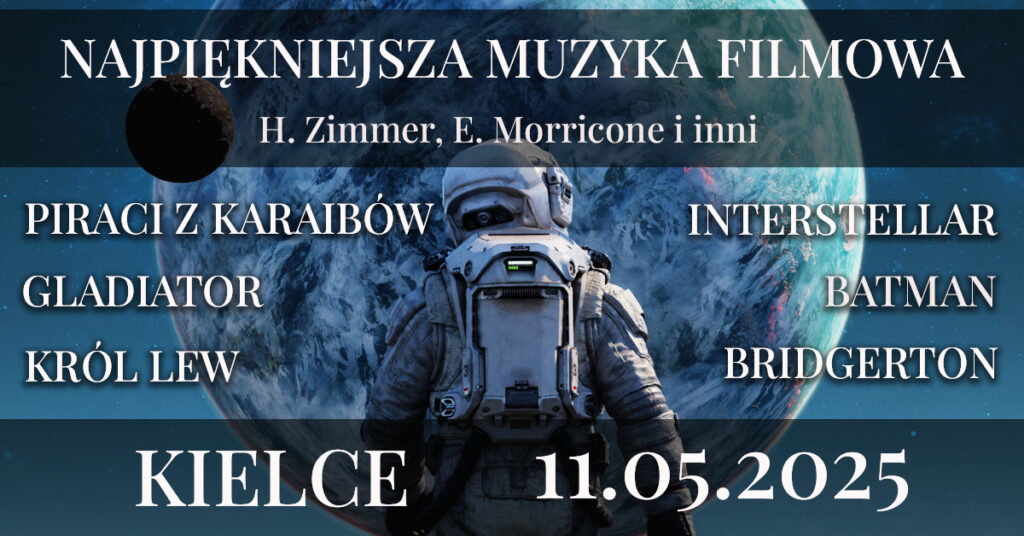Grafika. Plakat koncertu Najpiękniejsza muzyka filmowa. Kielce 11 maja 2025 roku.