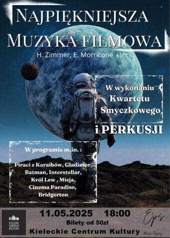 Grafika. Plakat koncertu Najpiękniejsza muzyka filmowa. Kieleckie Centrum Kultury11 maja 2025 roku, godz. 18. Bilety od 50 zł.