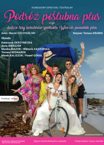 Grafika. Plakat spektaklu Podróż poślubna plus, czyli dalsze losy bohaterów spektaklu Wieczór panieński plus. Zdjęcie przedstawiające tropikalną wyspę. Na nim grupa uśmiechniętych aktorów.