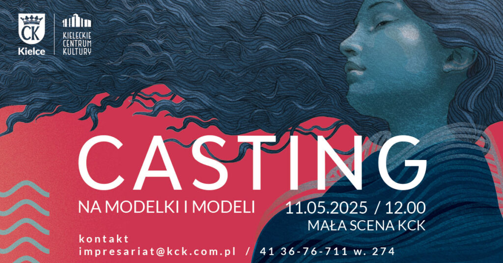 Grafika. Plakat Castingu do OFF Fashion. Data: 11 maja godz. 12. Mała Scena KCK.