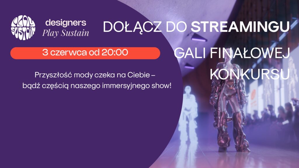 Grafika. Plakat Desingers Play Sustain Day. Na fioletowym tle napis: Dołącz do streamingu Gali Finałowej konkursu. 3 czerwca od godz. 20/.