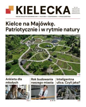 Grafika. Pierwsza strona biuletynu Kielecka nr 101. kwiecień 2025. Tekst główny: Kielce na Majówkę. Patriotycznie i w rytmie natury. Teksty małe na dole: Ankieta dla młodych. Rok budowania naszego miasta. Inteligentna ulica, czyli jaka?