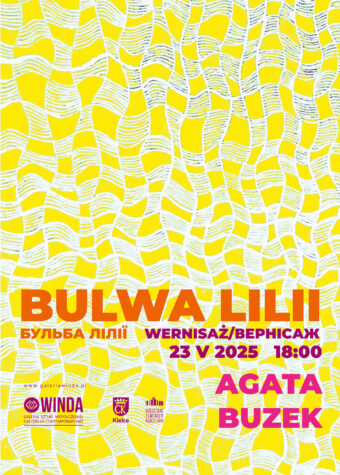 Grafika. Plakat wystawy prac Agaty Buzek "Bulwa lilii". Wernisaż 23 maja godz. 18. Galeria Sztuki Współczesnej "Winda" KCK.