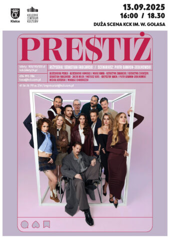 Grafika. Plakat spektaklu "Prestiż". Na różowym tle zdjęcie dużej grupy aktorów w sześciennej ramce. Na przodzie siedzi mężczyzna w płaszczu. To aktor i reżyser Sebastian Fabijański. Nad zdjęciem data: 13 września godz. 16 i 18:30, Duża Scena KCK.