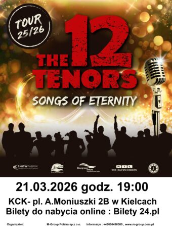 Grafika. Plakat koncertu The 12 tenors. Songs of Eternity. Data: 21 marca godz. 19. KCK. Bilety do nabycia online: bilety24.pl