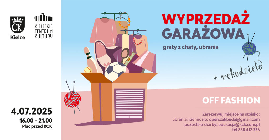 Grafika. Plakat wyprzedaży garażowej towarzyszącej konkursowi OFF Fashion. 4 lipca, godz. 16-21. Plac przed KCK. Wstęp wolny.