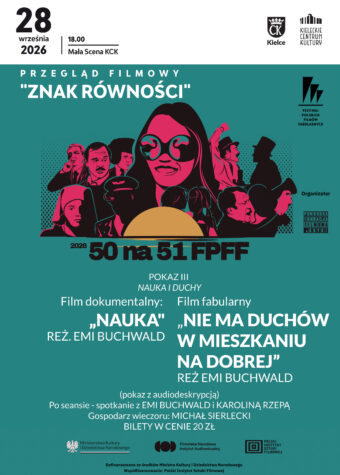 Grafika. Plakat przeglądu filmowego znak równości. Na turkusowym tle grafika przedstawiająca twarze i sylwetki ludzi o czarnych konturach i amarantowym wypełnienieniu. Poniżej napis: 28 września, godz. 18 Nauka i Nie ma duchów w mieszkaniu na Dobrej, reż. Emi Buchwald. Bilety 20 zł.